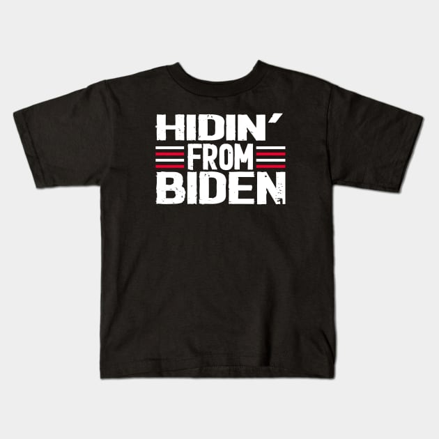 hidin from biden 2020  funny Kids T-Shirt by Netcam